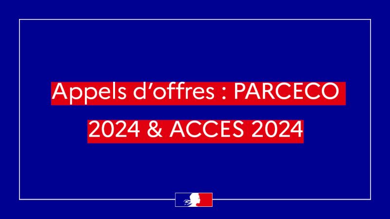 Appels d’offre PARCECO 2024 & ACCES 2024